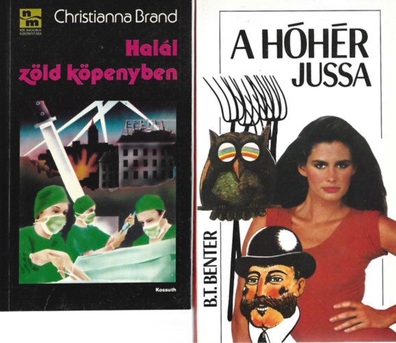 2 db könyv, Christianna Brand: Halál zöld köpenyben, B. T. Benter: A hóhér jussa