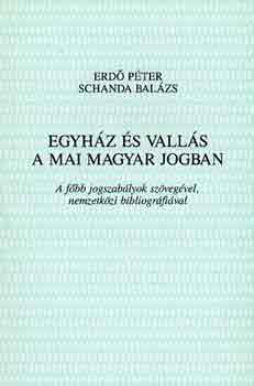 Erd� Bal�zs-Schanda Bal�zs - Egyh�z �s vall�s a mai magyar jogban