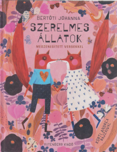 Bert�ti Johanna - Szerelmes �llatok - Megzen�s�tett versekkel