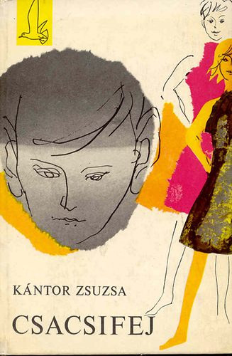 K�ntor Zsuzsa - K�ntor Zsuzsa N�gy kisreg�ny (H�sn� civilben / Csacsifej / Hurr�, l�gunk! / Pingvin-par�d�)