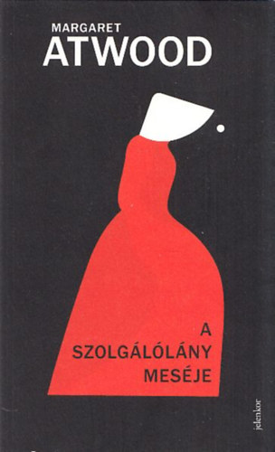 Margaret Atwood - A Szolgllny mesje