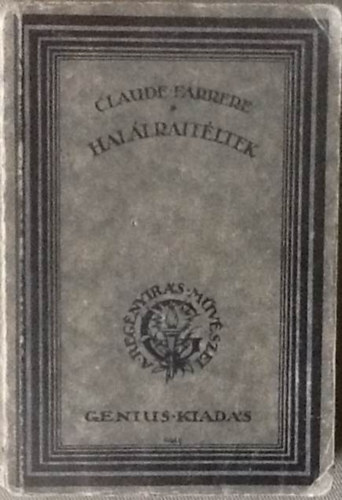 Claude Farrere - Halálraitéltek (Farrere)