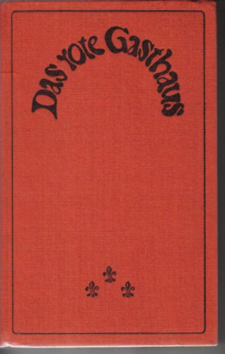 Hans-Joachim Kruse Herbert Greiner-Mai - Das rote Gasthaus - Französische Kriminalerzählungen