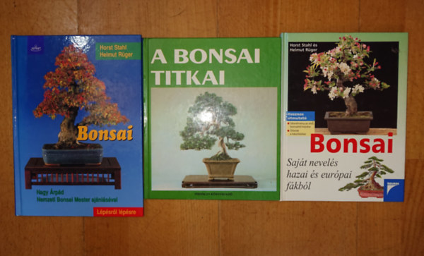Helmut Rüger Horst Stahl - 3 könyv a bonsaiokról: Bonsai - saját nevelés hazai és európai fákból, A bonsai titkai, Bonsai - lépésről lépésre
