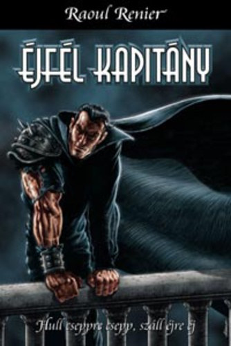Raoul Renier - jfl kapitny (Hull cseppre csepp, szll jre j...)