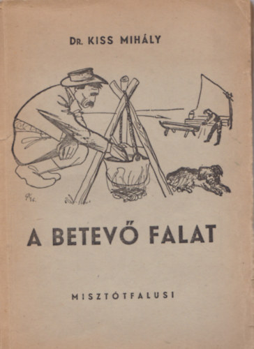 Kiss Mih�ly dr. - A betev� falat (A magyar n�pt�pl�lkoz�s k�nyve)