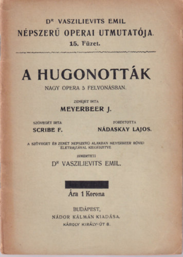 N�daskay Lajos ford. Meyerbeer J. - A Hugonott�k nagy opera 5 felvon�sban