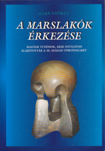 Marx Gyrgy - A marslakk rkezse