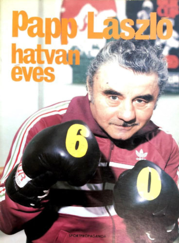 Papp L�szl� hatvan �ves