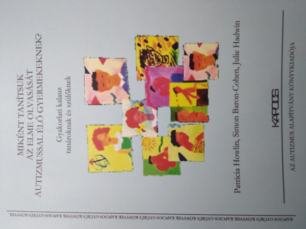 Simon Baron-Cohen, Julie Hadwin Patricia Howlin - Miknt tantsuk az elme olvasst autizmussal l gyermekeknek?