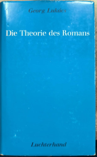 Georg Luk�cs - Die theorie des Romans