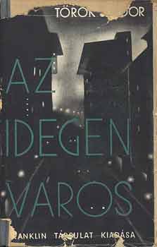 T�r�k S�ndor - Az idegen v�ros