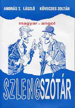 Andr�s L�szl�-K�vecses Zolt�n - Magyar-angol szlengsz�t�r
