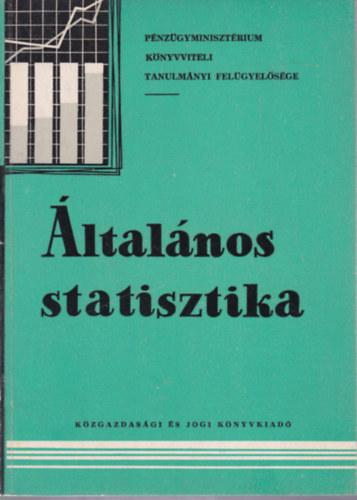 Dr. Ay János . Dr. Pálos István - Dr. Zafir Mihály - Általános statisztika