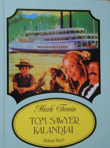 Mark Twain - Tom Sawyer kalandjai