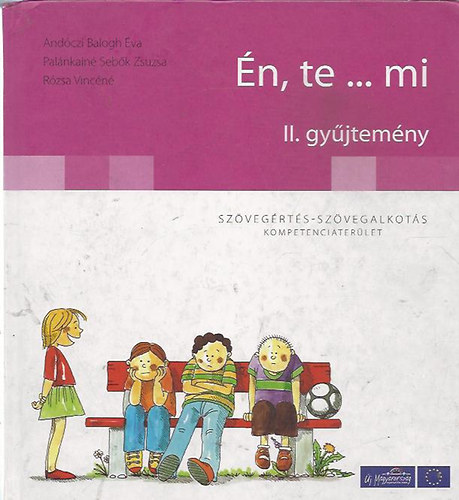 Andczi Balogh va; Palnkain Sebk Zsuzsa; Rzsa Vincn - n, te... mi  II. gyjtemny