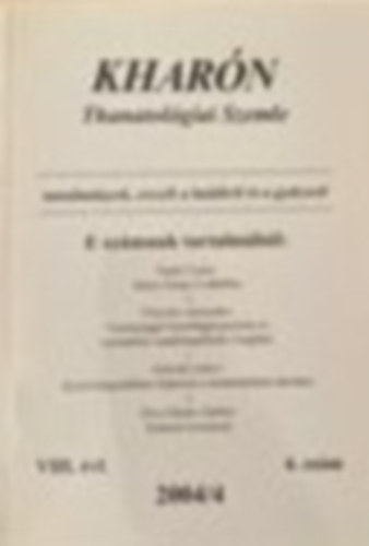 Hegeds Katalin, Hornyi Ildik Polcz Alaine - Kharn Thanatolgiai szemle VIII. vf. 2004/4 4. szm