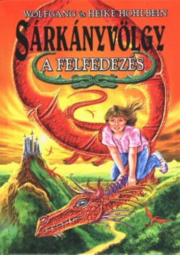 W. �s H. Hohlbein - S�rk�nyv�lgy 1. - A felfedez�s