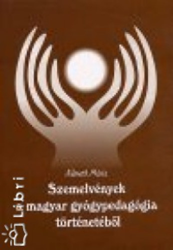 Nmeth Mria - Szemelvnyek a magyar gygypedaggia trtnetbl