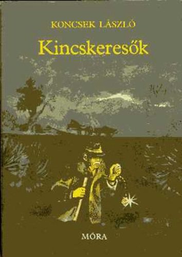 Koncsek L�szl� - Kincskeres�k