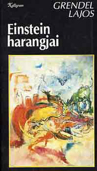 Grendel Lajos - Einstein harangjai