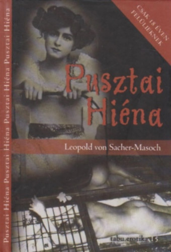 Leopold von Sacher-Masoch - Pusztai hiéna