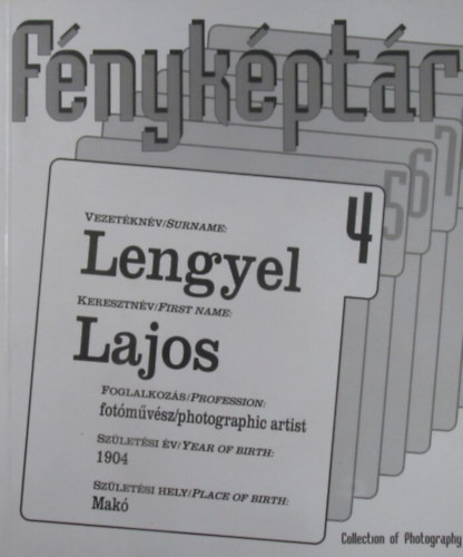 Lengyel Lajos - Fnykptr 4. / Collection of Photography 4. - Lengyel Lajos