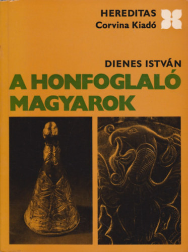 Dienes Istvn - A honfoglal magyarok