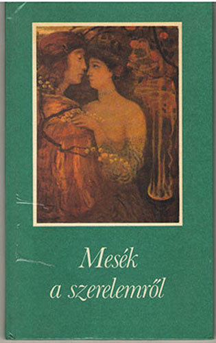 Ágai Ágnes (szerk.) - Mesék a szerelemről