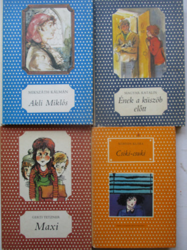 5 db cs�kos k�nyv (Csiki-csuki, Akli Mikl�s, �nek a k�sz�b el�tt, Maxi)
