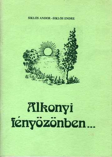 Sikl�s Andor - Sikl�s Endre - Alkonyi f�ny�z�nben...