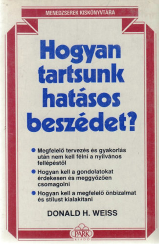 Donald H. Weiss - Hogyan tartsunk hatsos beszdet?