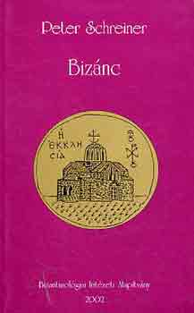 Peter Schreiner - Biz�nc (Bevezet�s a bizantinol�gi�ba)