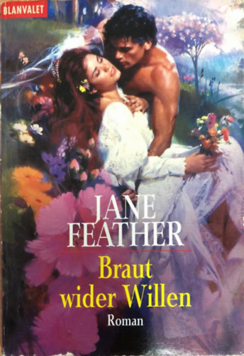 Jane Feather - Braut wider Willen