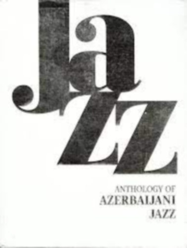 Anthology of Azerbaijani Jazz