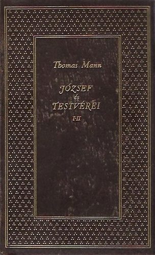 Thomas Mann - Jzsef s testvrei I-II.