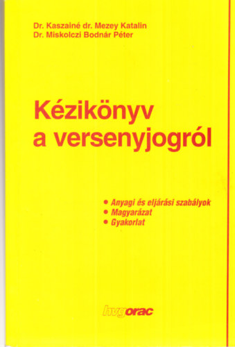 Dr. Dr. Kaszain dr. Mezey Katalin Miskolczi Bodnr Pter - Kziknyv a versenyjogrl