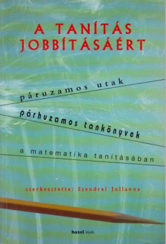 Szendrei Julianna - A tanítás jobbításáért
