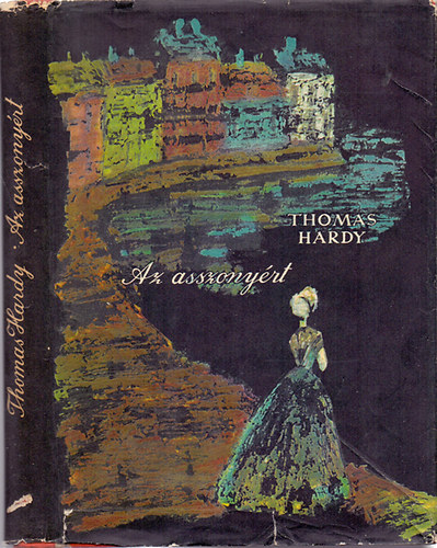 Thomas Hardy - Az asszony�rt (V�logatott elbesz�l�sek)