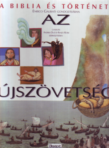 Elio Guerriero, Antonio M. Sicari, Renzo Rossi  Enrico Galbiati (szerk.), Andrea Du (szerk.) - A biblia s trtnete: Az jszvetsg