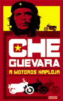 Che Guevara - A motoros naplója