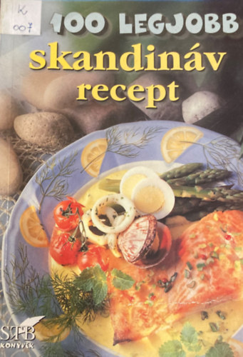 Mzes Istvn Mikls - A 100 legjobb skandinv recept