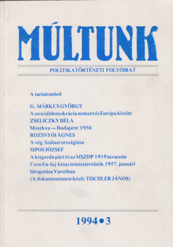 Sipos Levente (szerk.) Erényi Tibor (szerk.) - Múltunk - Politikatörténeti folyóirat XXXIX. évf.,1994/3