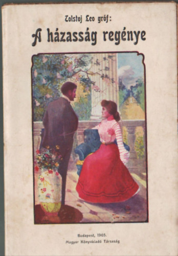 Ford. Ilosvai Hug� Leo Tolstoi - A h�zass�g reg�nye