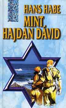 Hans Habe - Mint hajdan D�vid