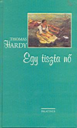 Thomas Hardy - Egy tiszta n�