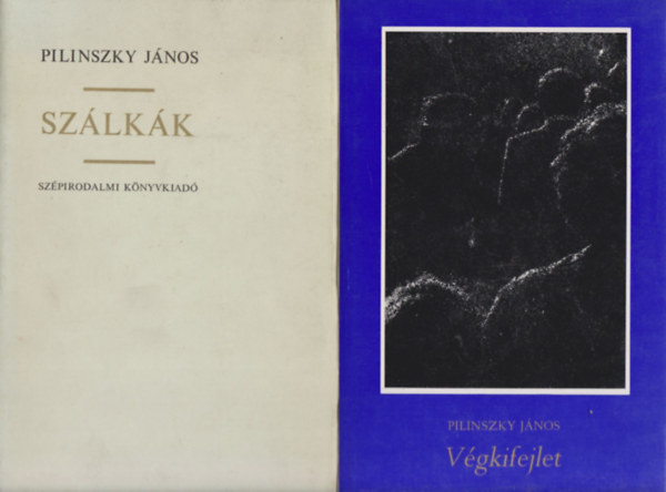Pilinszky J�nos - 2 db. versesk�tet (Sz�lk�k + V�gkifejlet)