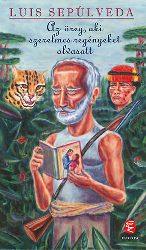 Luis Sep�lveda - Az �reg, aki szerelmes reg�nyeket olvasott