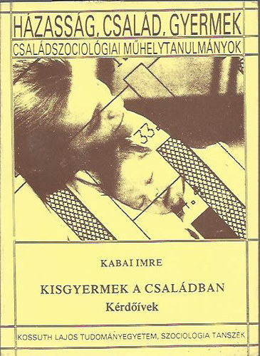 Kabai Imre - Kisgyermek a csaldban - Krdvek