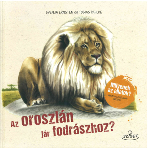 Svenja, Pahlke, Tobias Ernsten - Az oroszlán jár fodrászhoz?